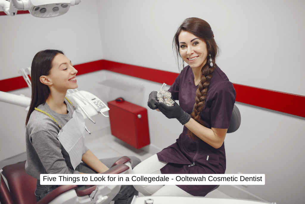Five Things to Look for in a Collegedale - Ooltewah Cosmetic Dentist
