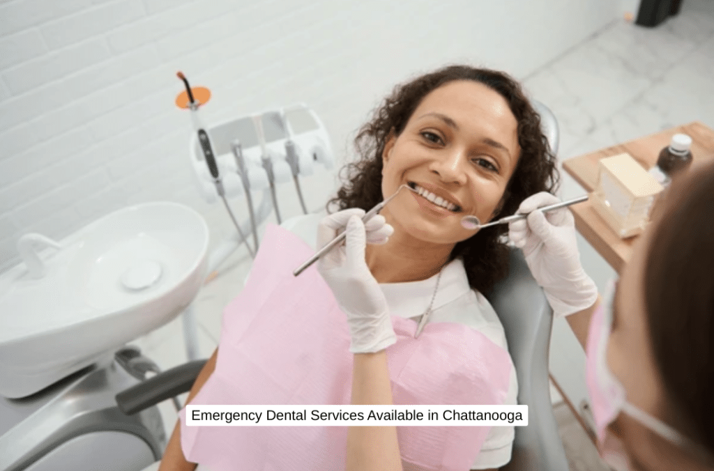 Emergency Dental Services Available in Chattanooga